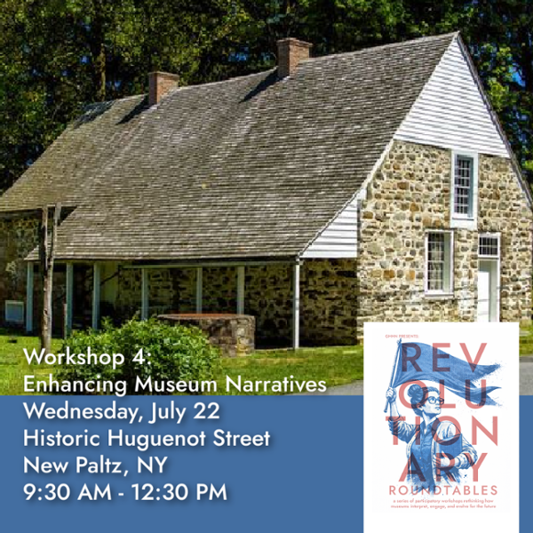 Revolutionary Roundtables: Enhancing Museum Narratives